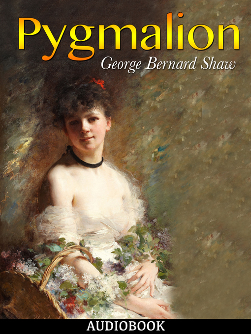 Title details for Pygmalion by George Bernard Shaw - Available
